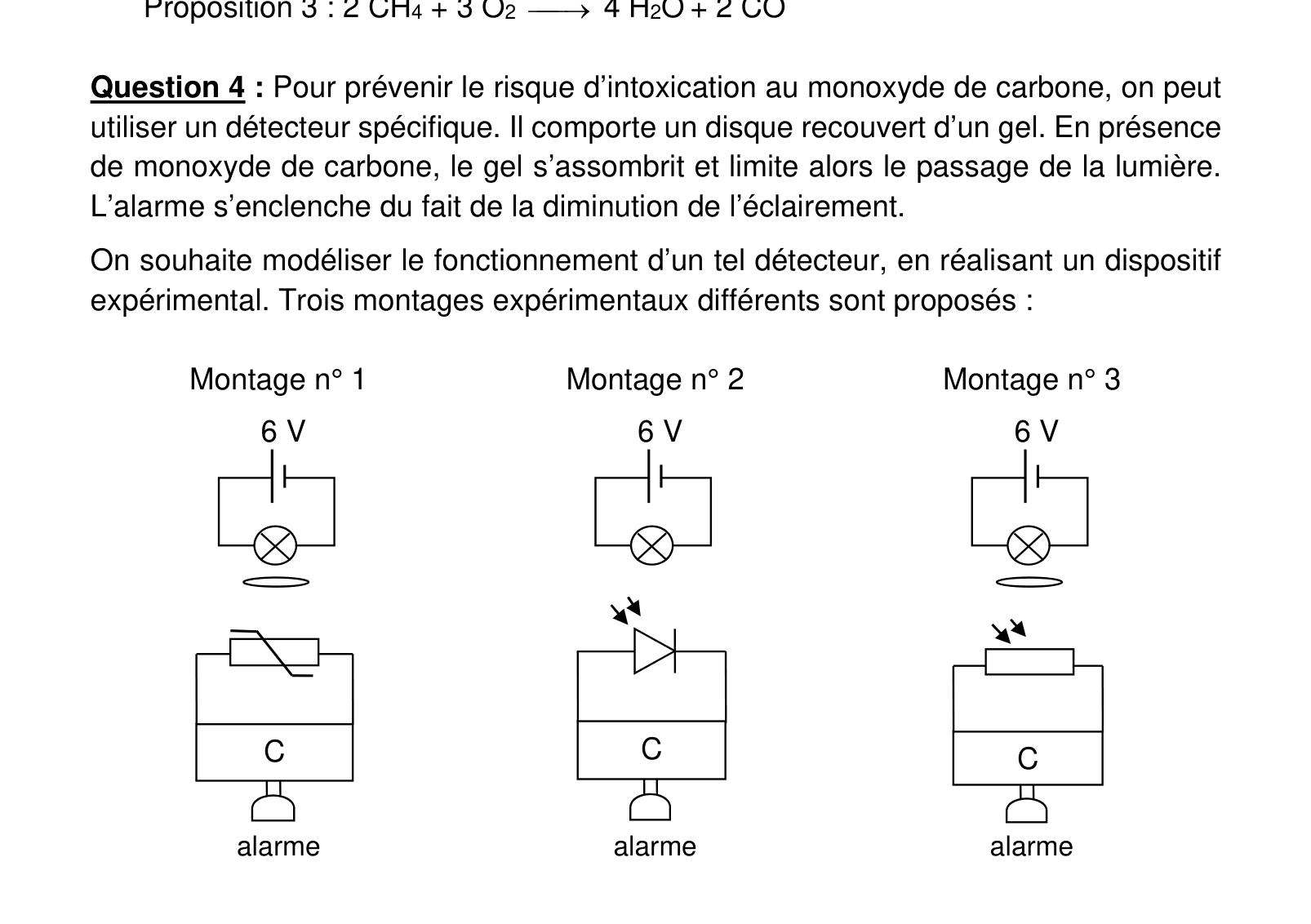 3 montages expérimentaux avec une alarme, une pile 6V et un composant C variable